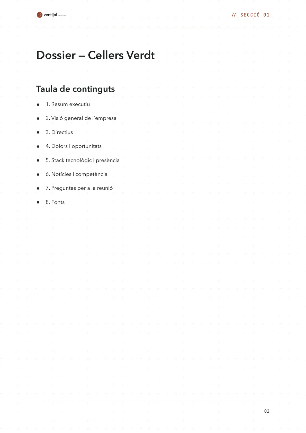 Taula de continguts del dossier: resum executiu, visió general de l'empresa, directius, dolors i oportunitats, stack tecnològic i presència, notícies i competència, preguntes per a la reunió i fonts